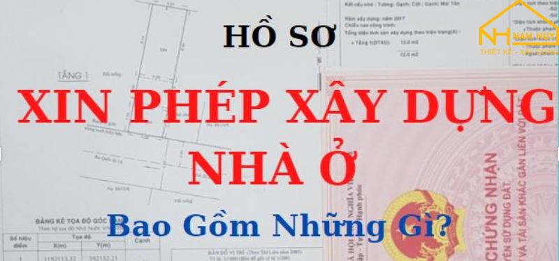 Hồ sơ xin phép xây dựng nhà ở gồm những gì?